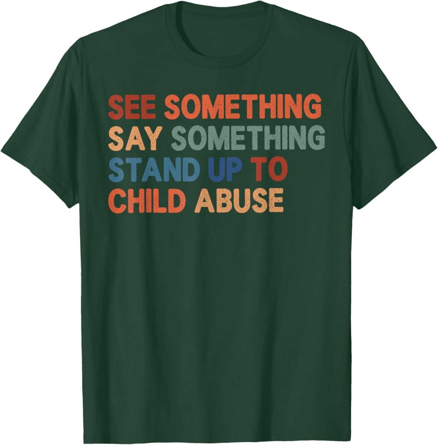 See Something Say Something Awareness Retro Typography T-Shirt - T-Shirt | Forest