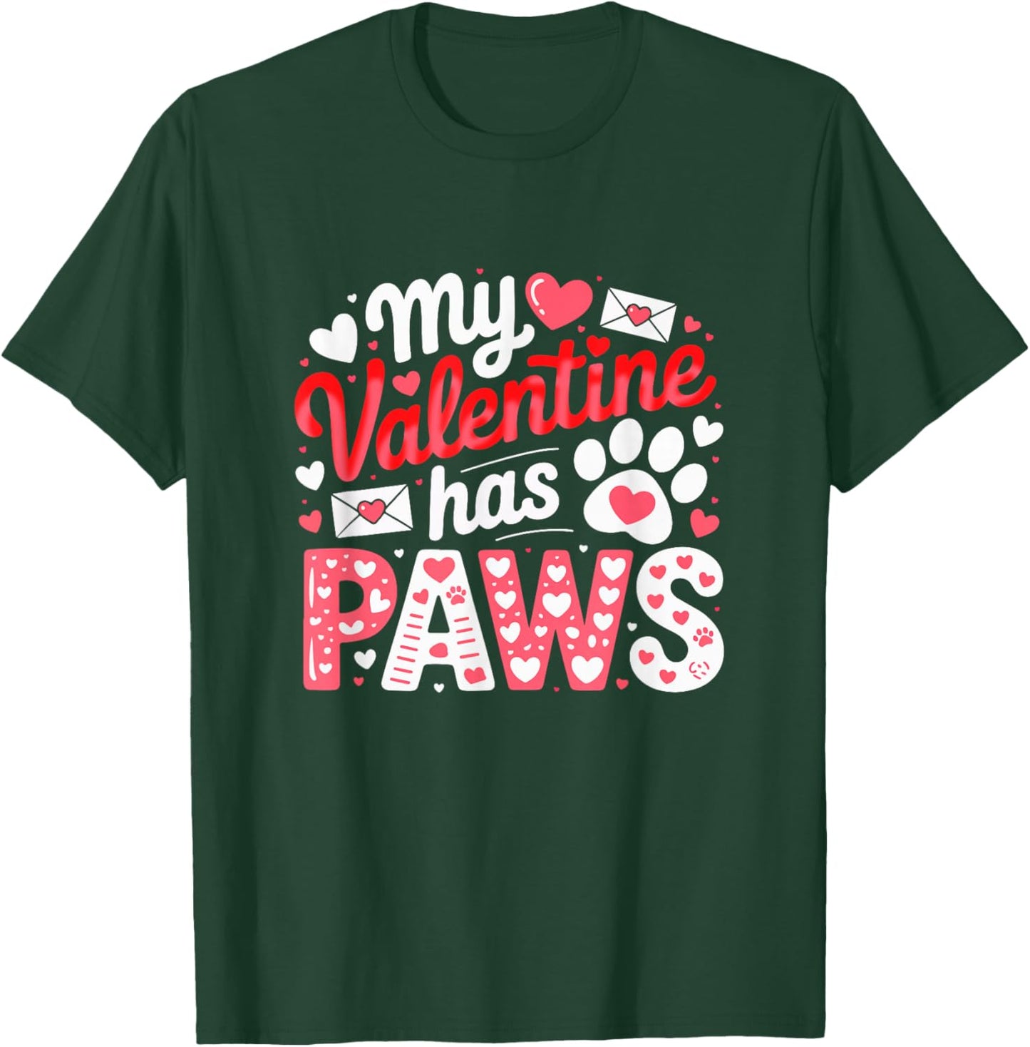 My Valentine Has Paws Matching Dog Cat Owner Lover Family T-Shirt - T-Shirt | Forest