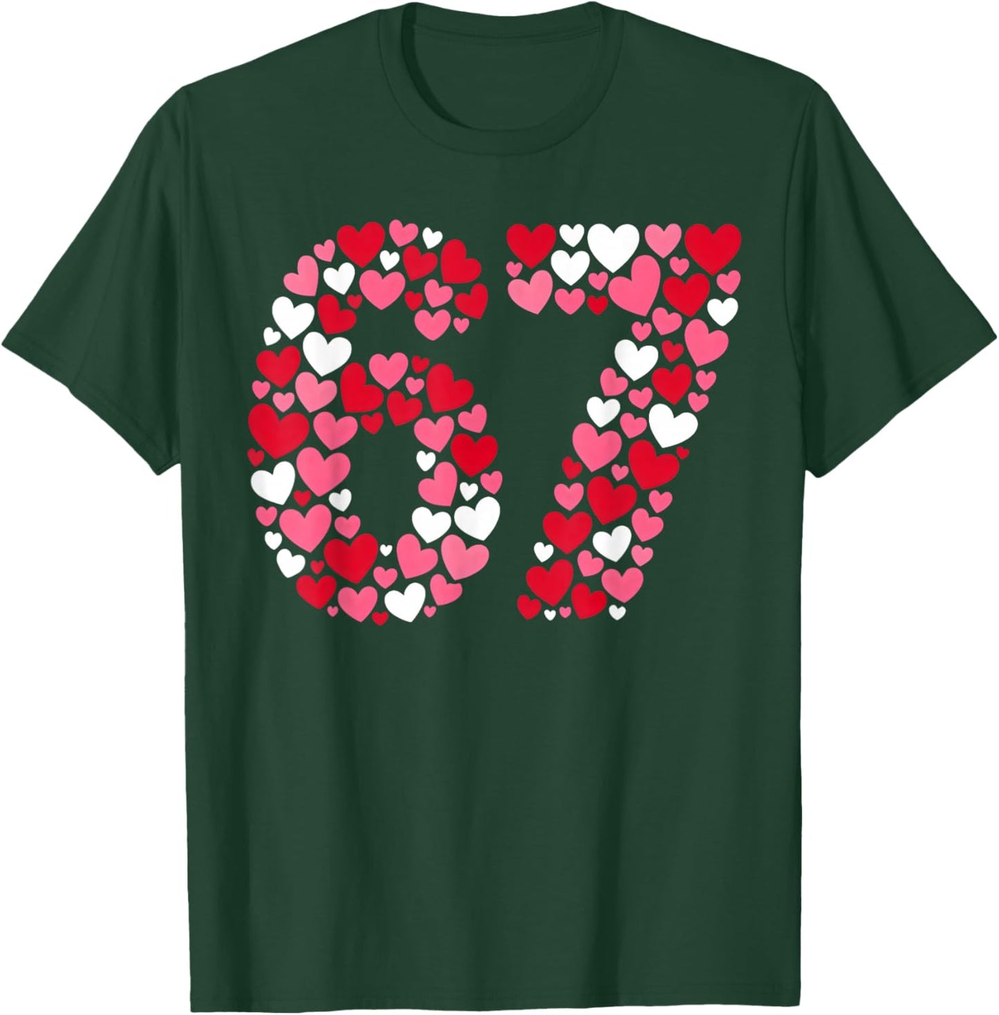 Valentine’s Day 67 Meme Filled with Hearts Funny Six Seven T-Shirt - T-Shirt | Forest