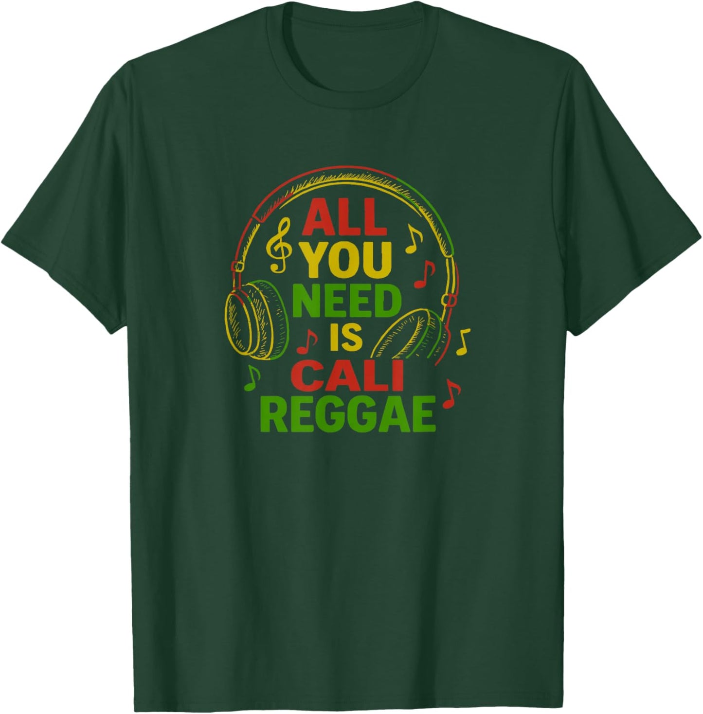 All You Need is Cali Reggae Music | Vintage Reggae T-Shirt - T-Shirt | Forest
