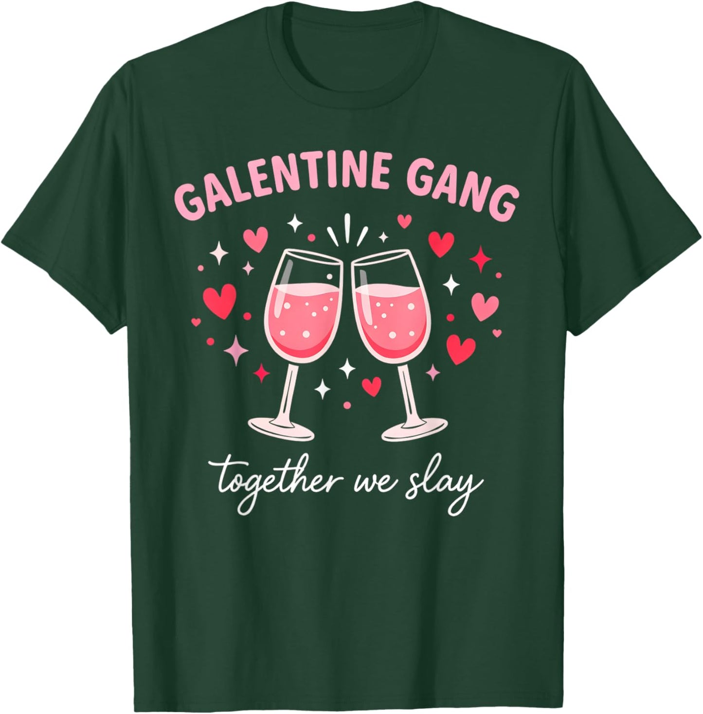 Galentine Gang Together We Slay Valentines Day Galentine Day T-Shirt - T-Shirt | Forest