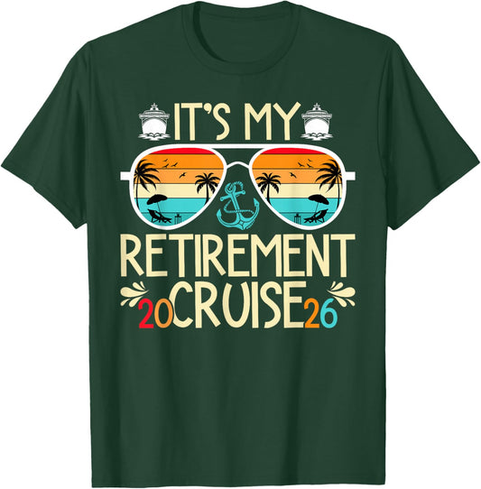 It's My Retirement Cruise 2026 Retirement Cruising Vacation T-Shirt - T-Shirt | Forest