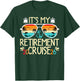 It's My Retirement Cruise 2026 Retirement Cruising Vacation T-Shirt - T-Shirt | Forest