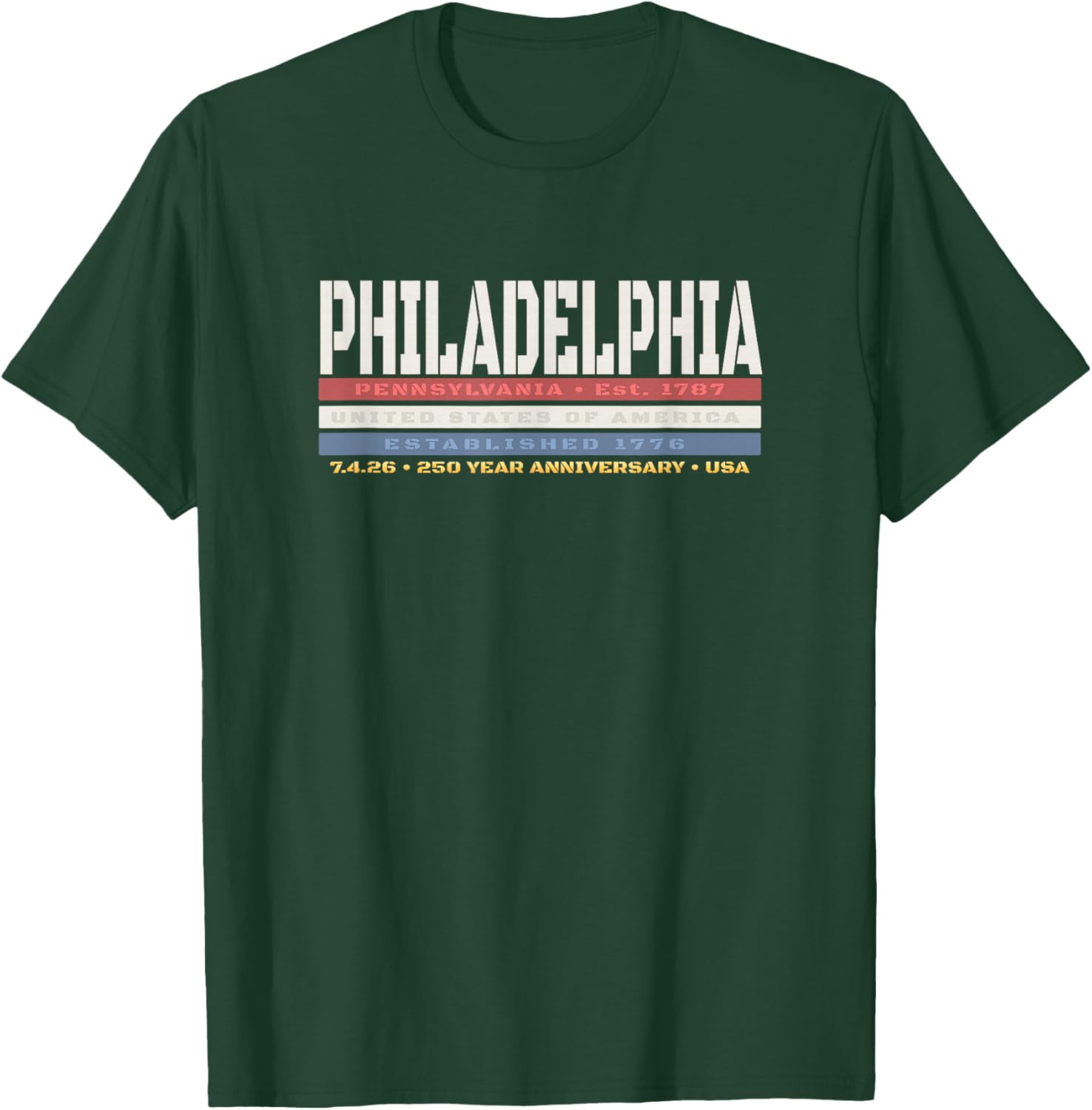 Philadelphia Pennsylvania 1776 250 Year Anniversary T-Shirt - T-Shirt | Forest
