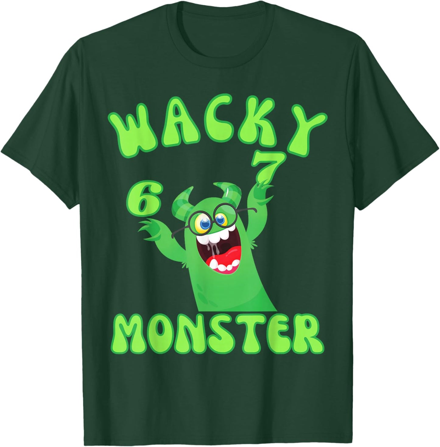 Wacky Monster Glasses Six Seven 67 Meme 6 7 Green Numbers T-Shirt - T-Shirt | Forest