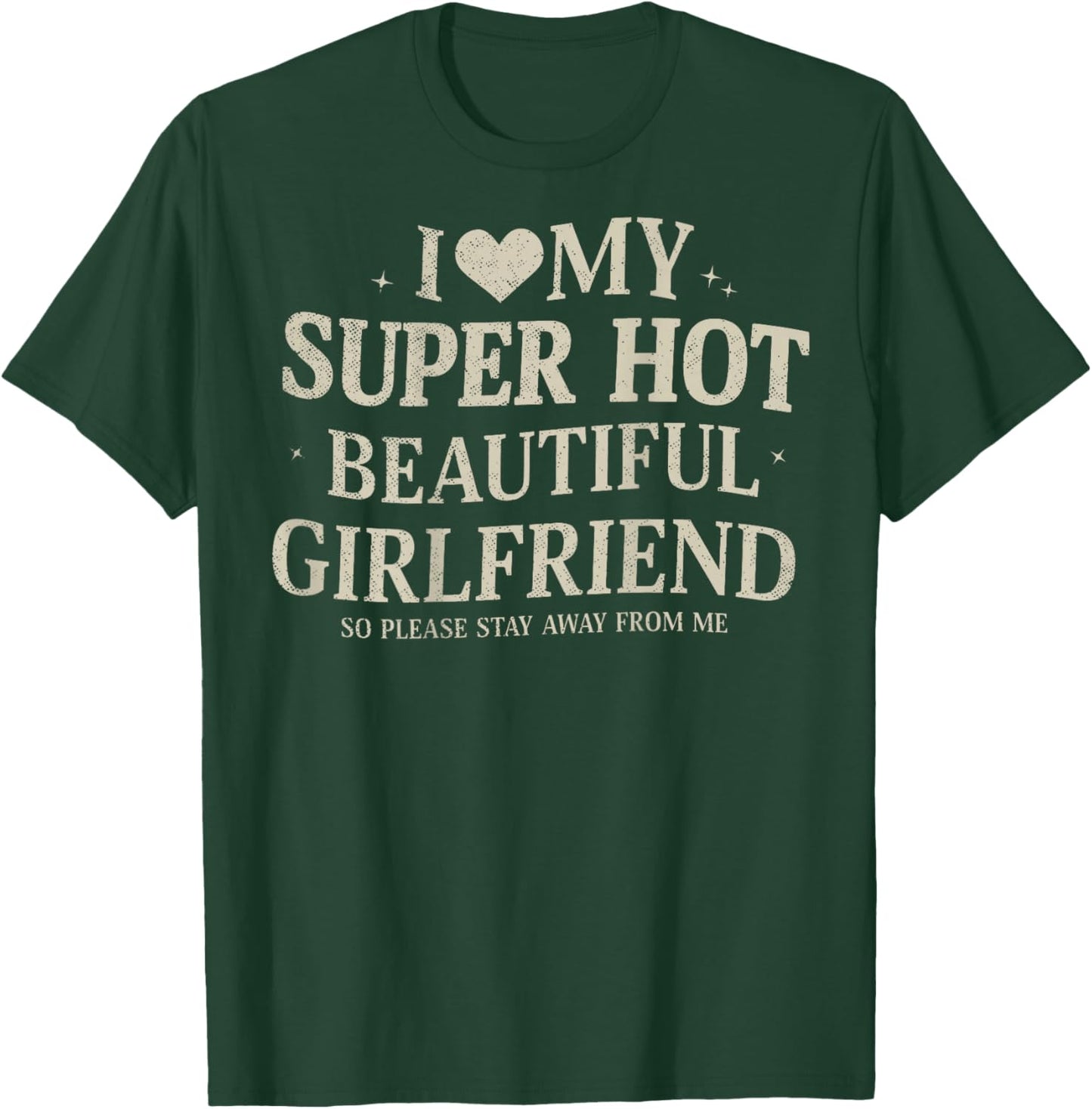 Retro I Love My Super Hot Beautiful Girlfriend Valentines T-Shirt - T-Shirt | Forest