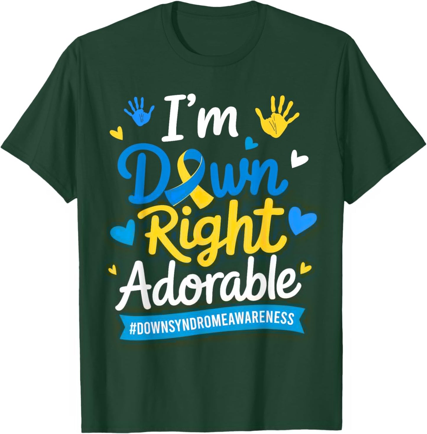 I'm Down Right Adorable World Down Syndrome Day 21st Kids T-Shirt - T-Shirt | Forest