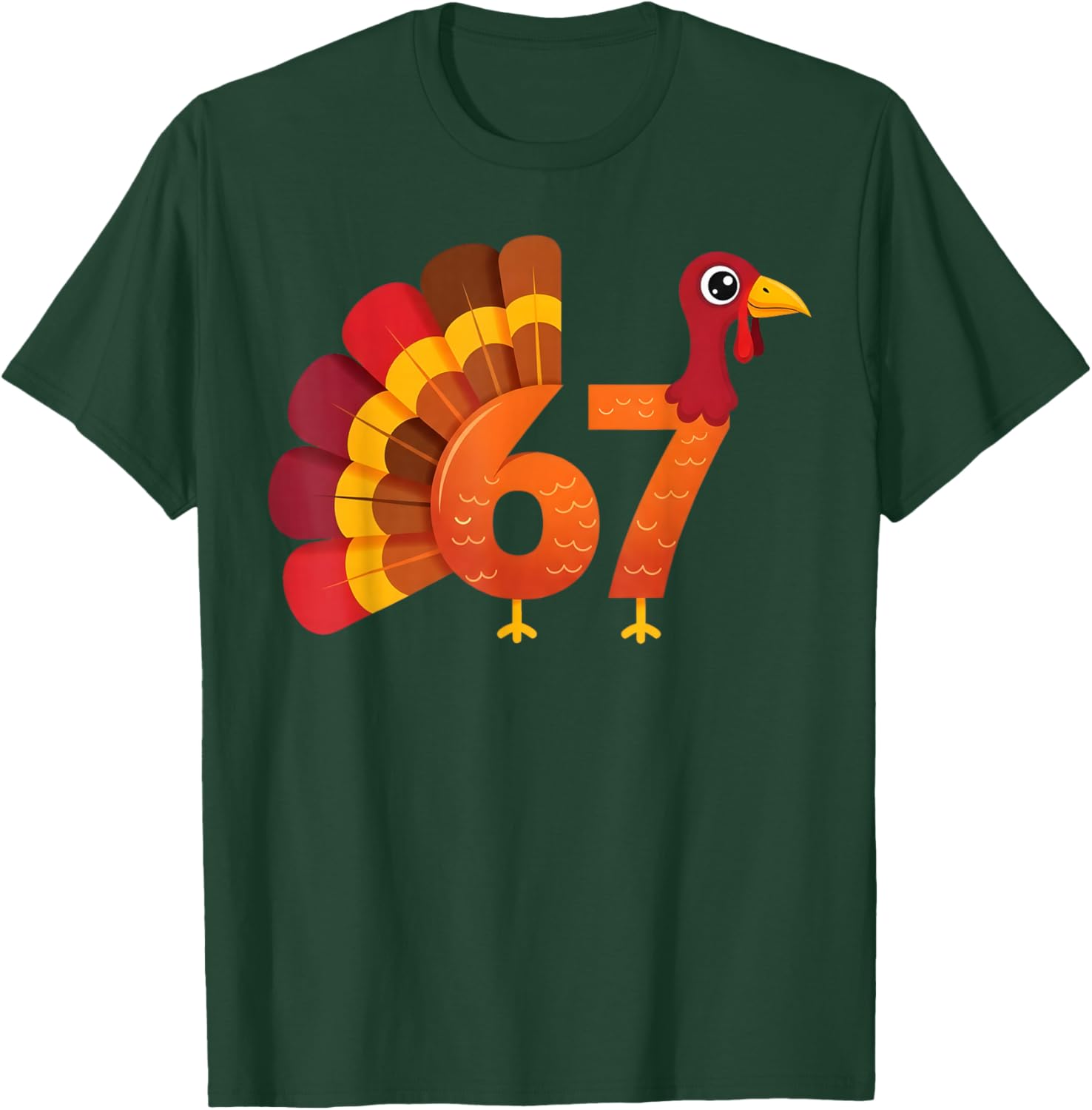 Funny 67 Turkey Meme Thanksgiving Humor Design T-Shirt - T-Shirt | Forest