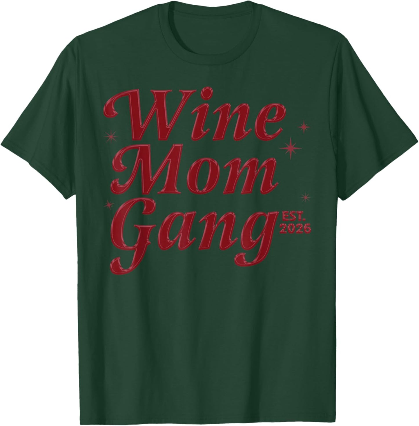 Wine Moms Gang Est 2026 Wine Lovers Social Club T-Shirt - T-Shirt | Forest
