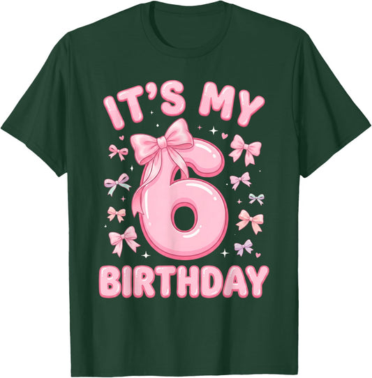 6th Birthday Girls 6 Years Old It's My Six T-Shirt - T-Shirt | Forest