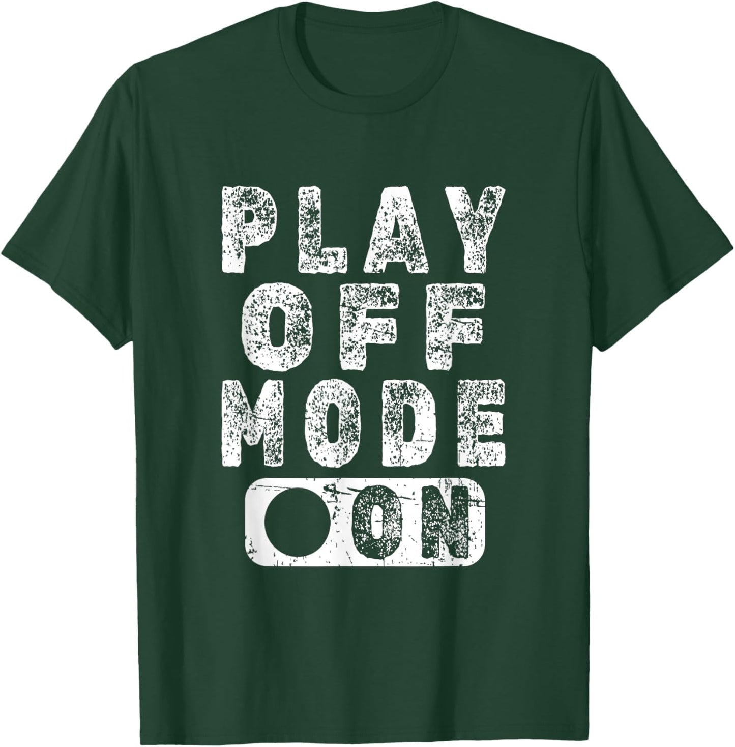 Playoff Mode On Sports Fan T-Shirt - T-Shirt | Forest