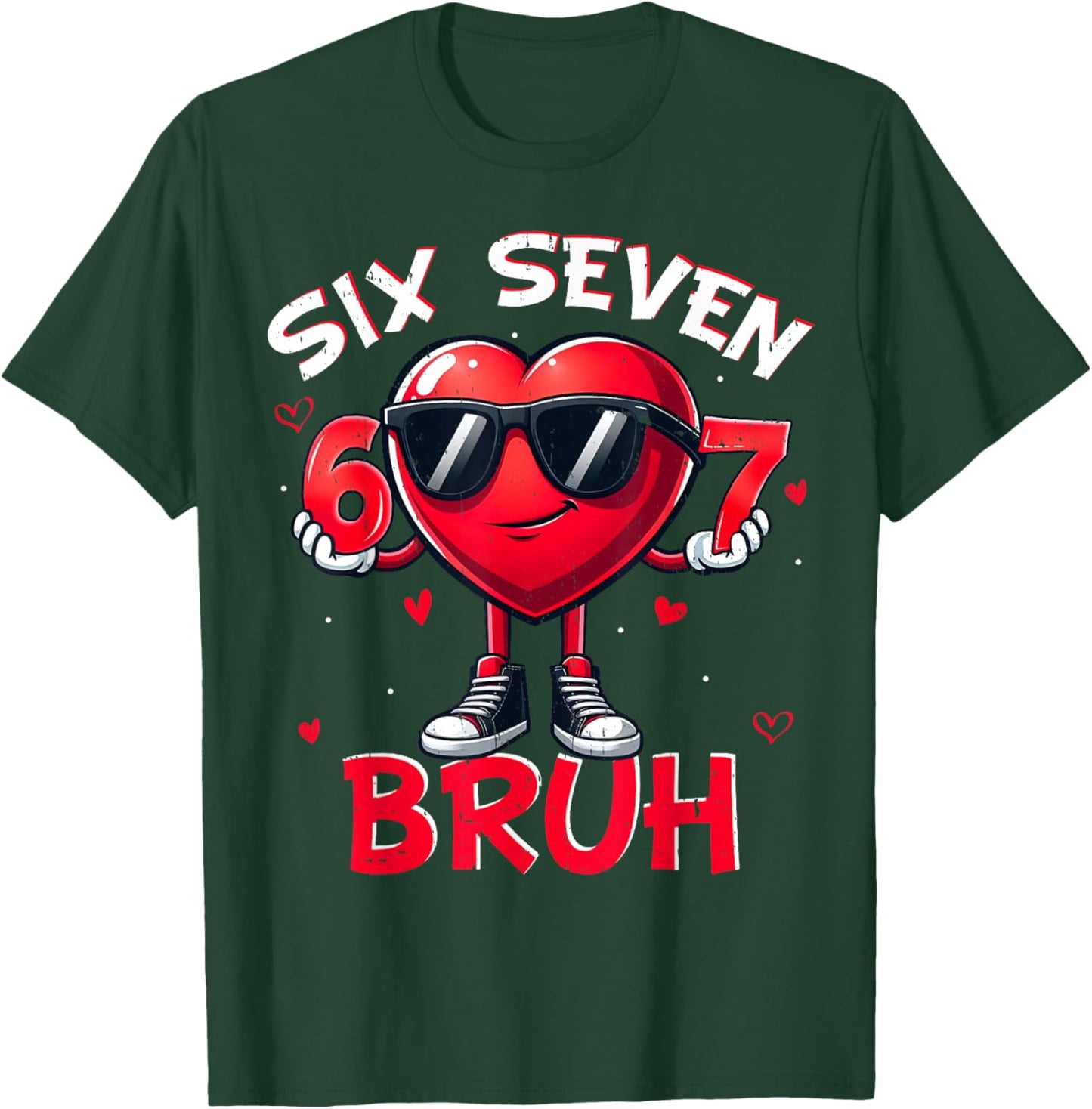 Funny Six Seven 6 7 Meme Gen Alpha Slang 6 7 Valentines Day T-Shirt - T-Shirt | Forest