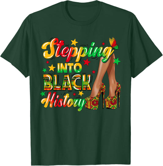 Steppin' Into Black History Month High Heels Women Girls T-Shirt - T-Shirt | Forest