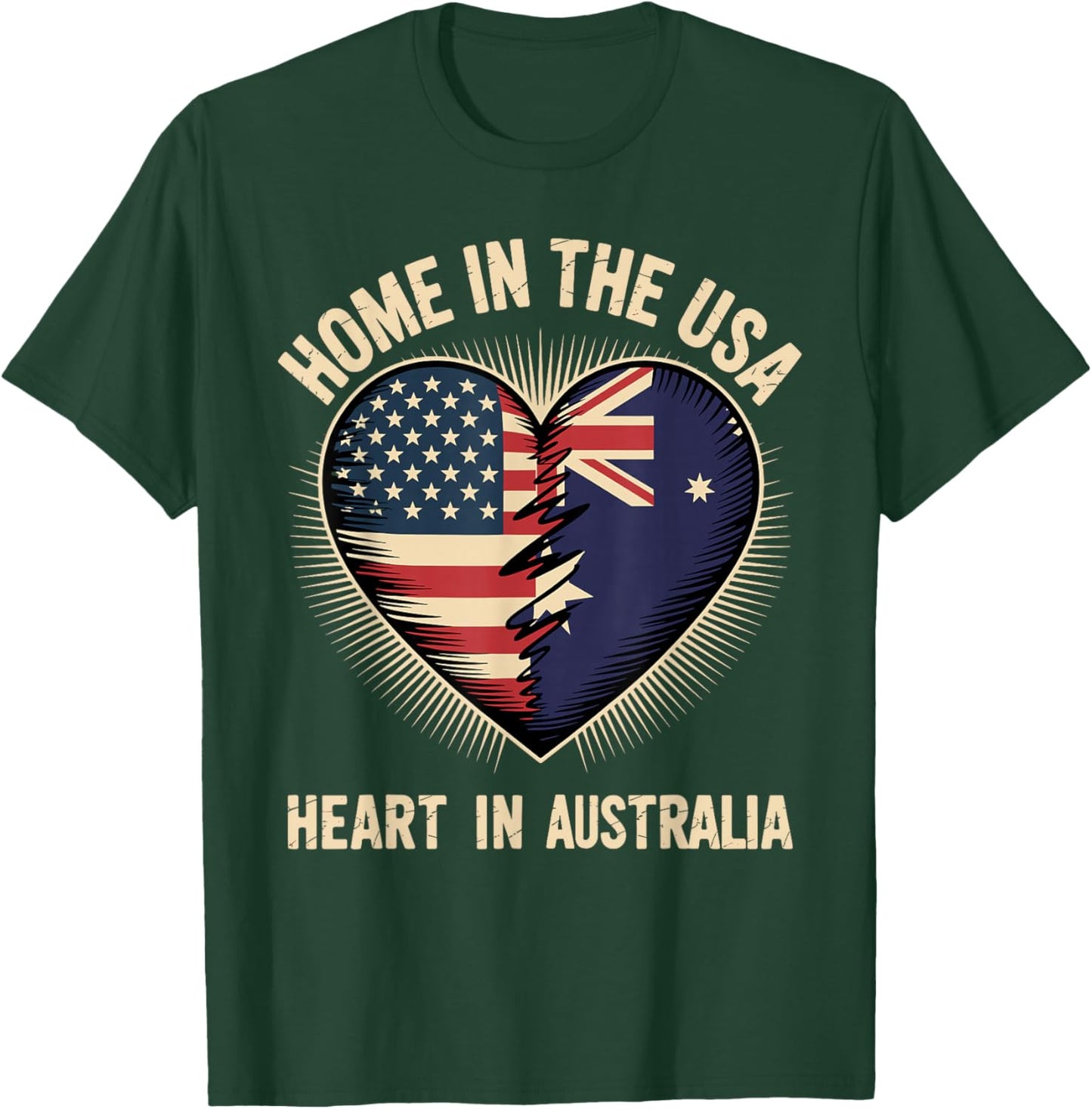 Home in The USA Heart in Australia American Australian T-Shirt - T-Shirt | Forest