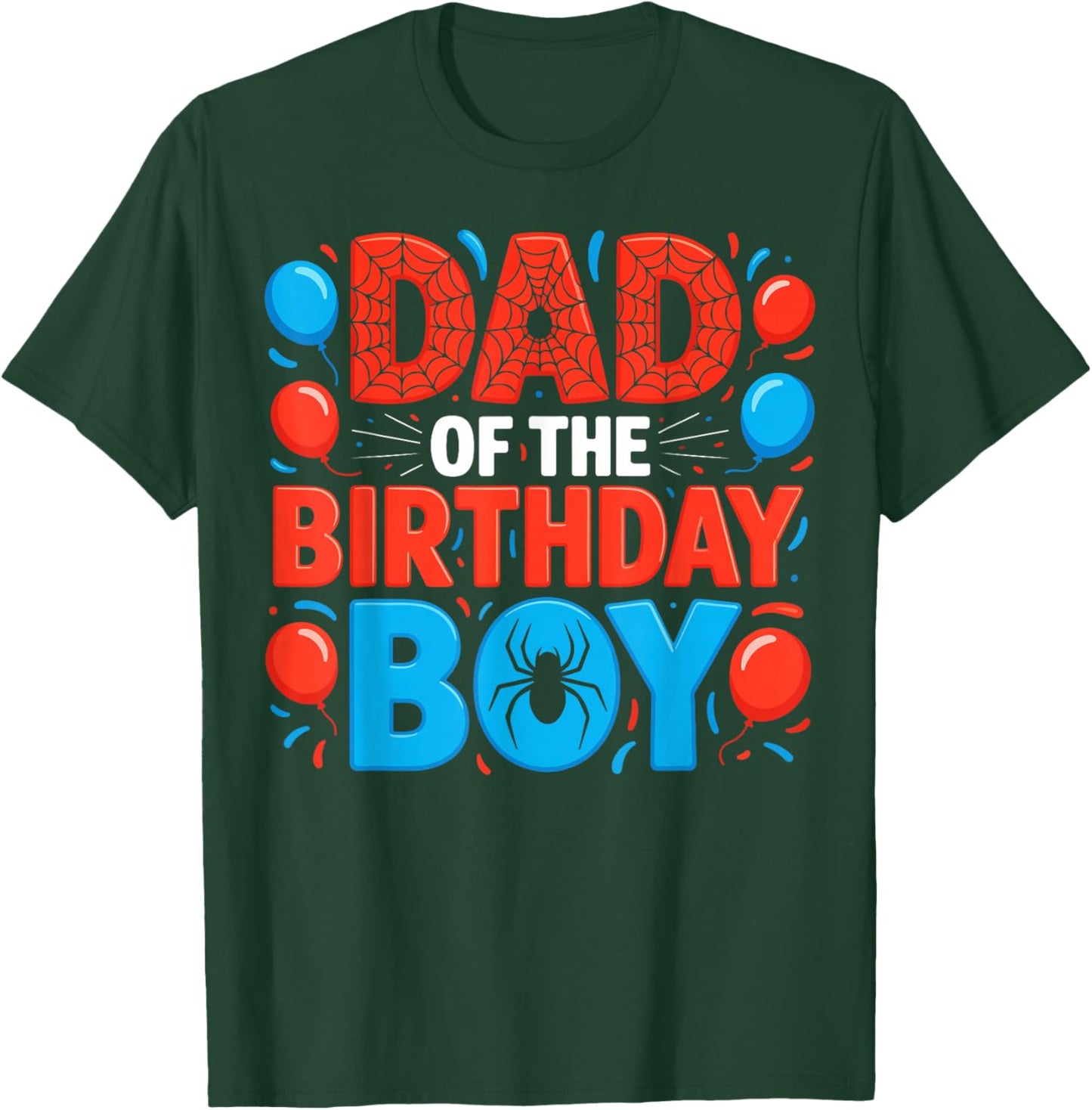 Dad of The Birthday Boy Spider Web Party T-Shirt - T-Shirt | Forest