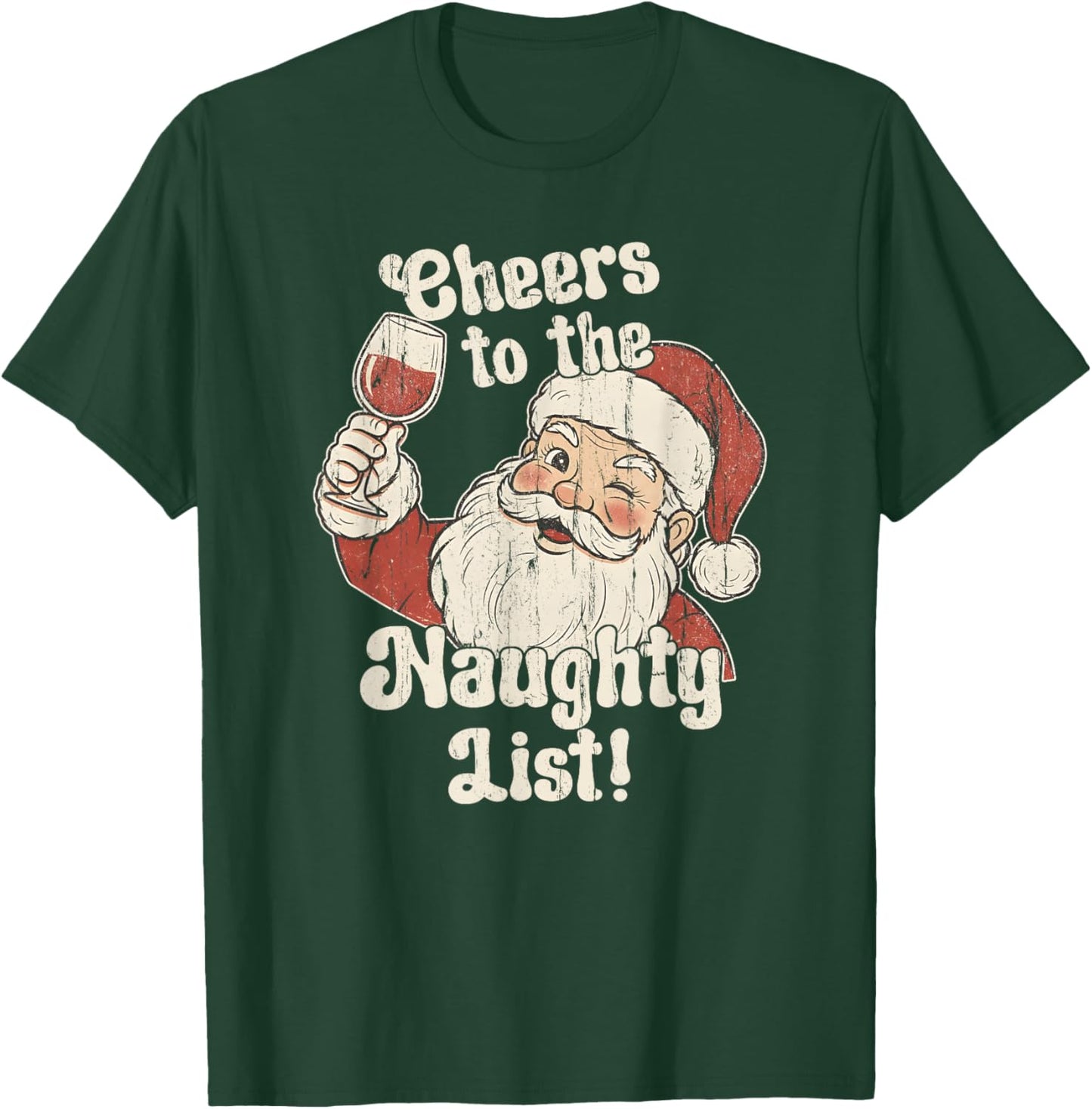 Cheers to The Naughty List, Funny Christmas T-Shirt - T-Shirt | Forest