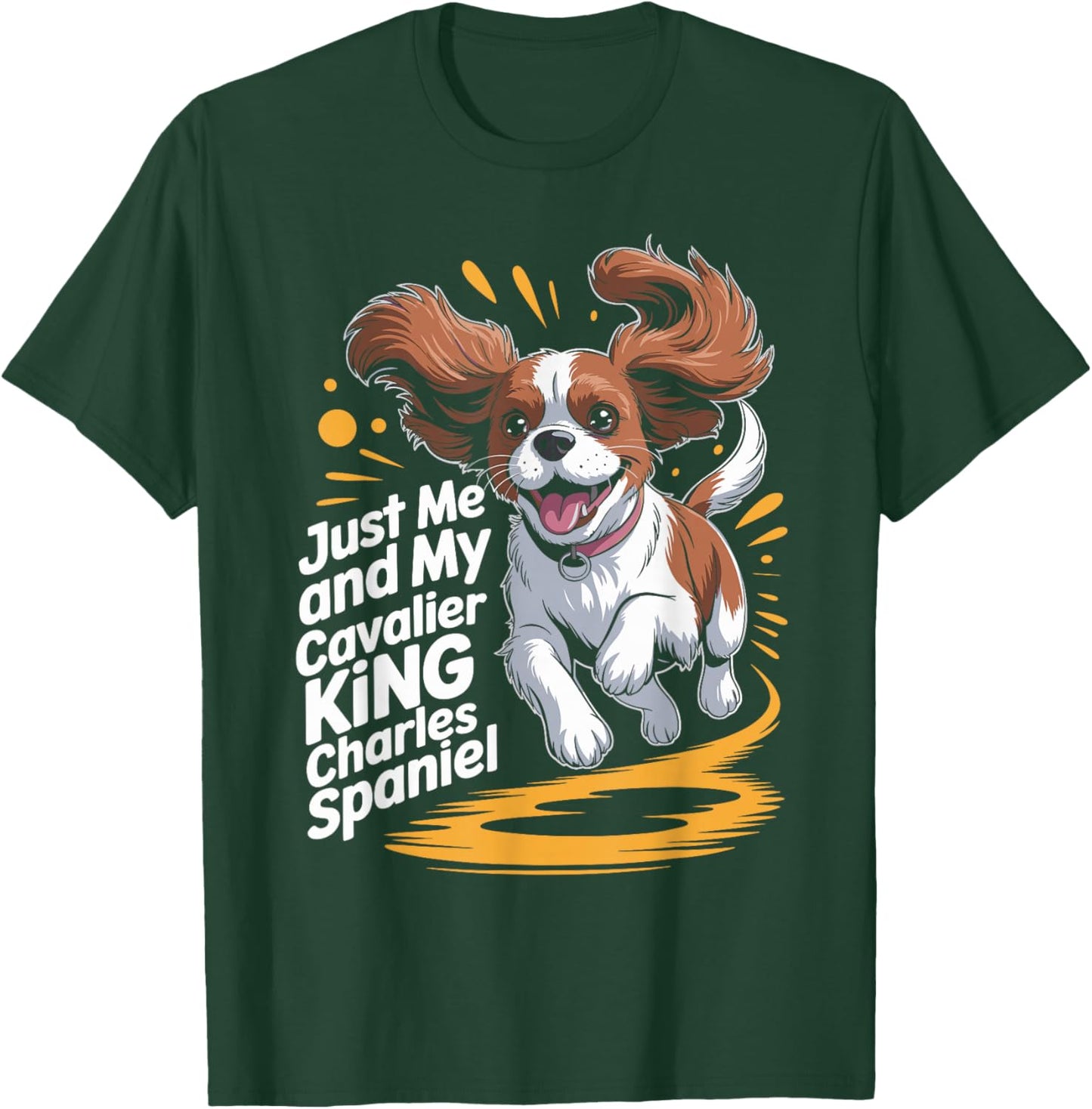 Cute Dog Breed Just Me and My Cavalier King Charles Spaniel T-Shirt - T-Shirt | Forest
