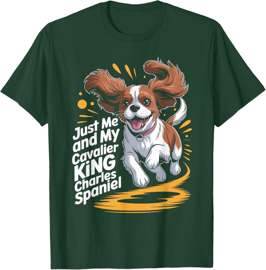 Cute Dog Breed Just Me and My Cavalier King Charles Spaniel T-Shirt - T-Shirt | Forest
