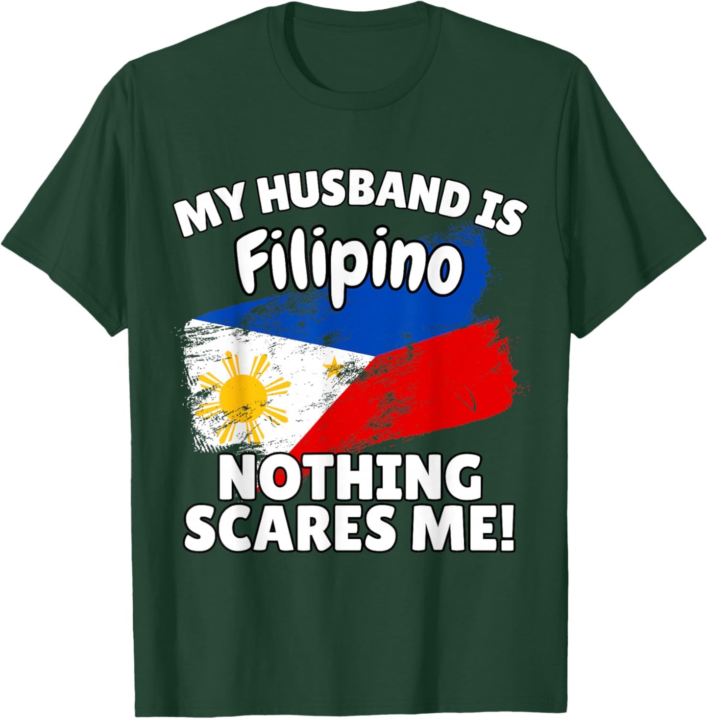 My Husband is Filipino Funny Philippines Flag Gift Wife T-Shirt - T-Shirt | Forest
