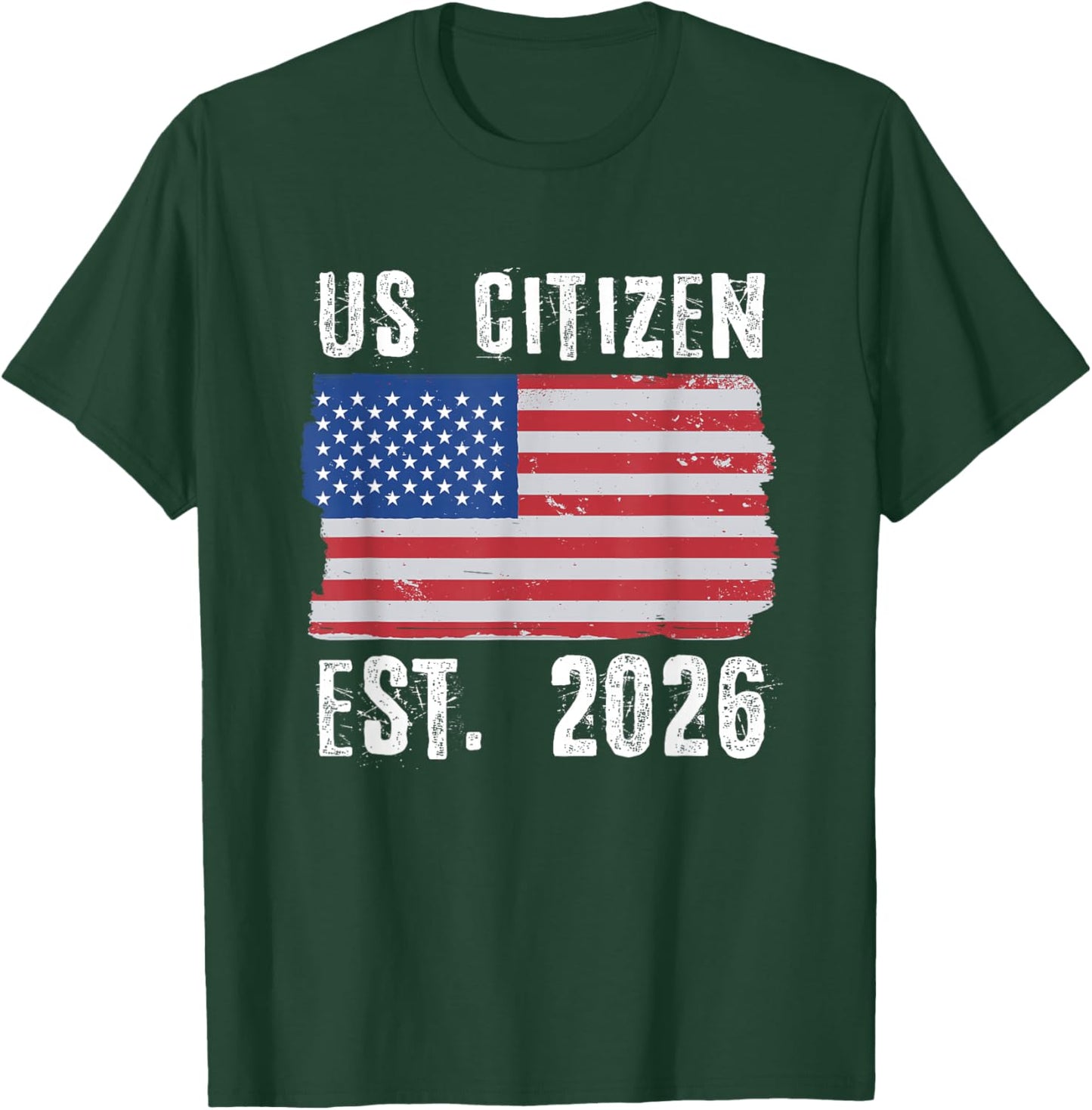US Citizen Est. 2026 Citizenship New USA Citizen T-Shirt - T-Shirt | Forest