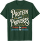 Protein and Proverbs Protein for Power Proverbs for Wisdom T-Shirt - T-Shirt | Forest