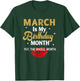 March Birthday Quote for Confident Women T-Shirt - T-Shirt | Forest