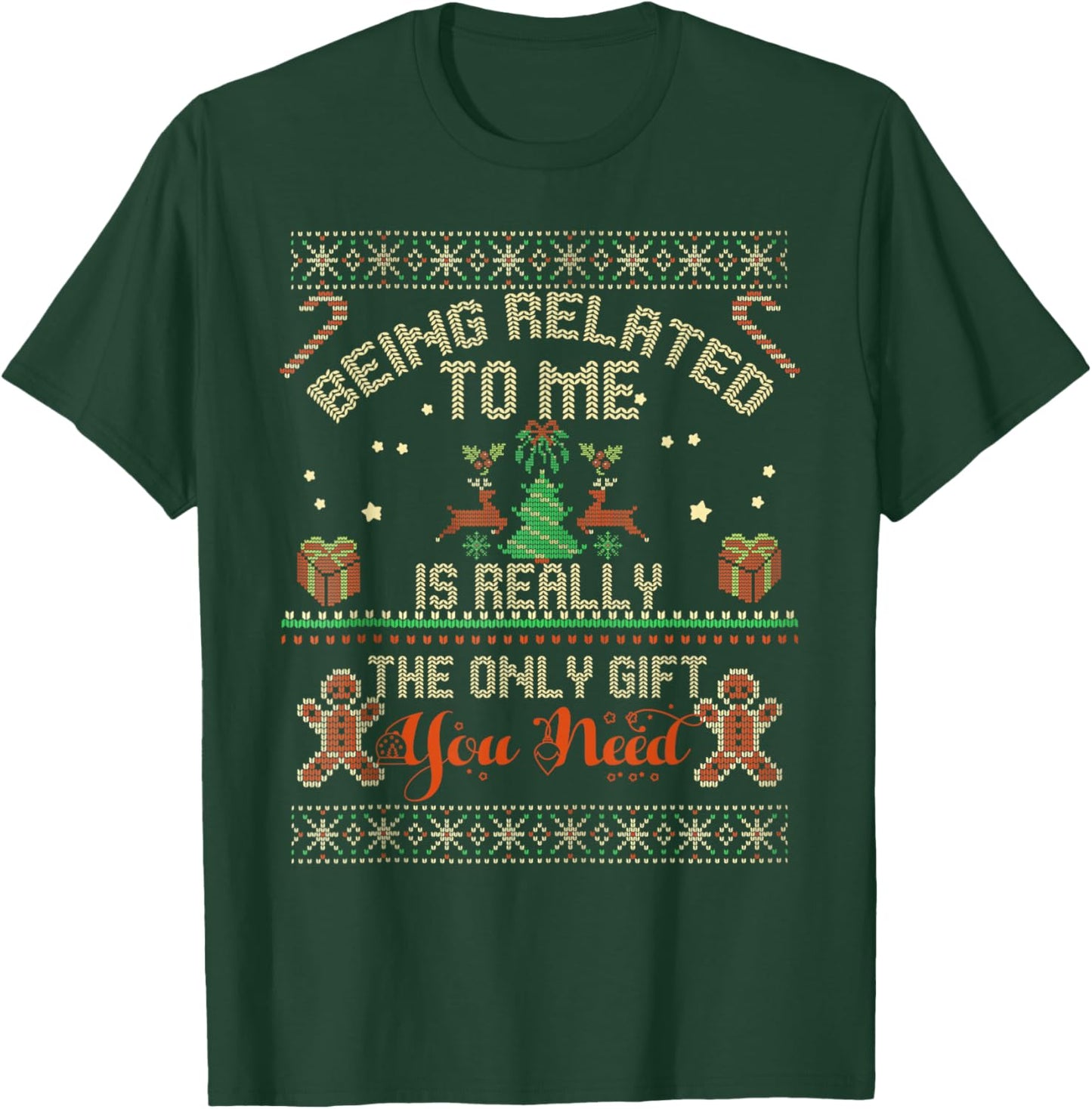 Being Related to Me Ugly Christmas Sweaters Christmas Party T-Shirt - T-Shirt | Forest