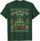 Being Related to Me Ugly Christmas Sweaters Christmas Party T-Shirt - T-Shirt | Forest
