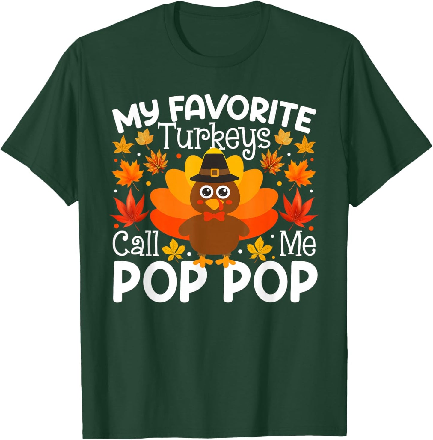 My Favorite Turkeys Call Me Pop Pop Thanksgiving Family T-Shirt - T-Shirt | Forest