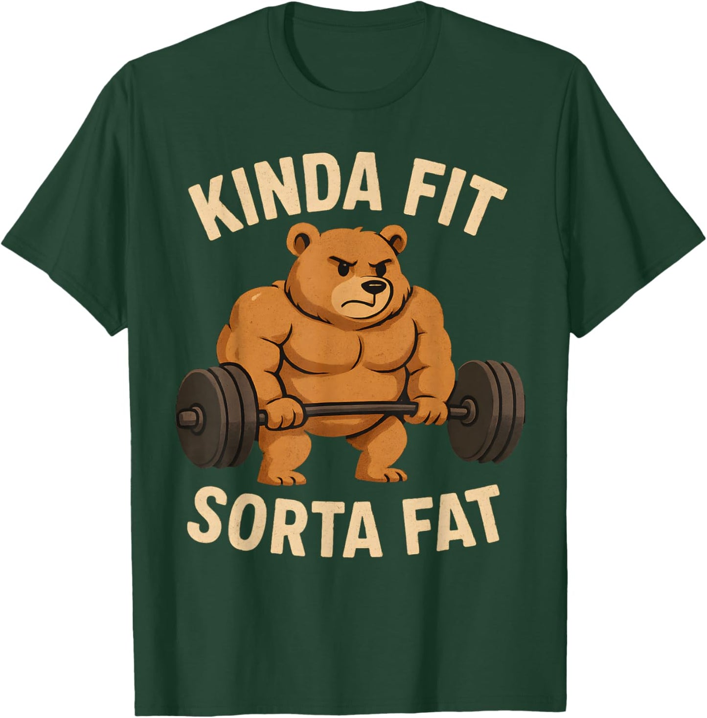 Kinda Fit Sorta Fat Funny Gym Workout Fitness Bear T-Shirt - T-Shirt | Forest