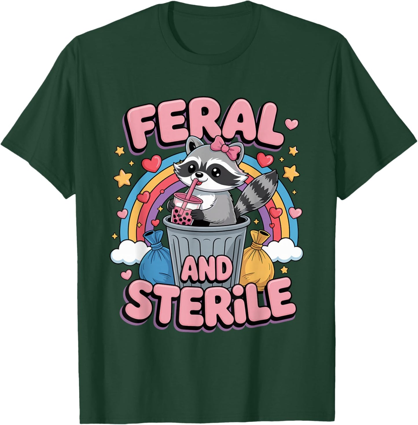 Feral and Sterile Meme Hysterectomy Surgery Uterus Removal T-Shirt - T-Shirt | Forest