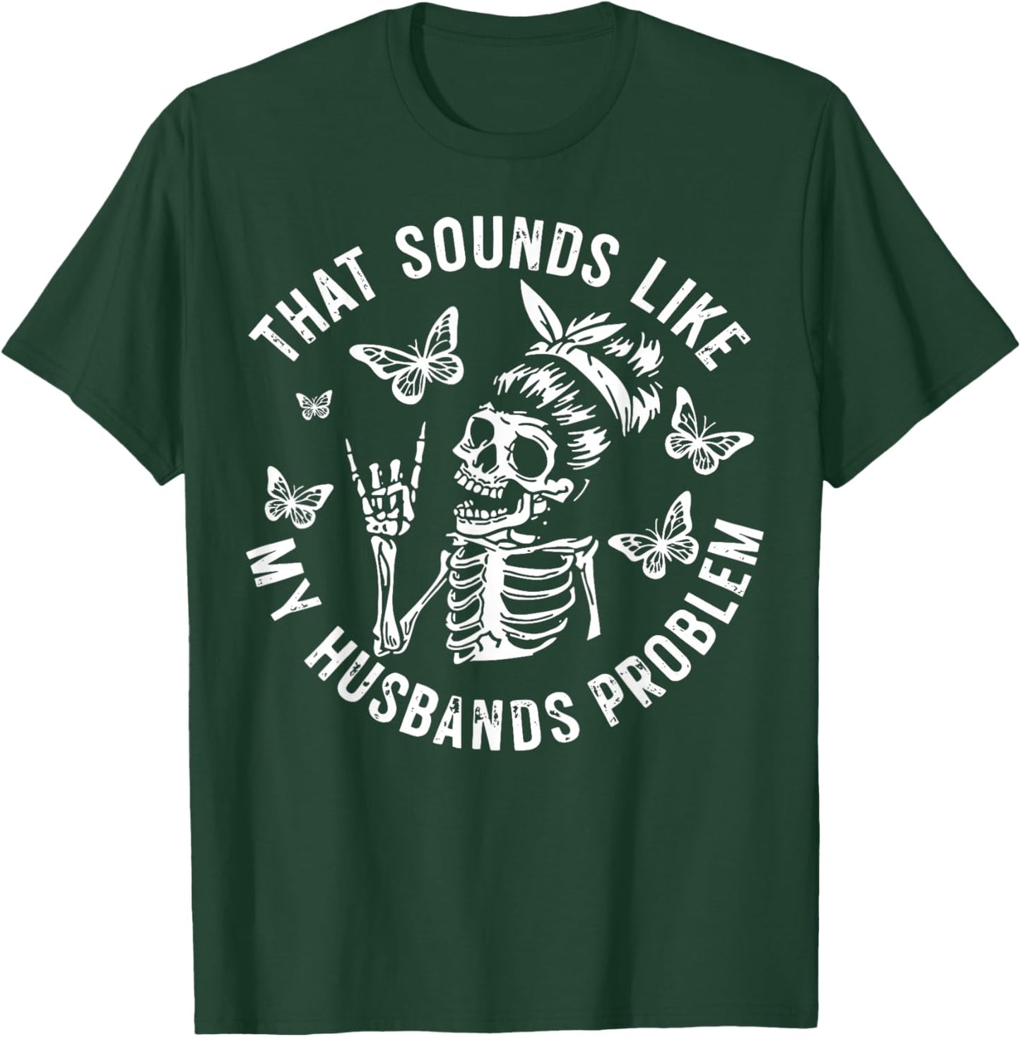 That Sounds Like My Husbands Problem Funny Wife Raccoon T-Shirt - T-Shirt | Forest