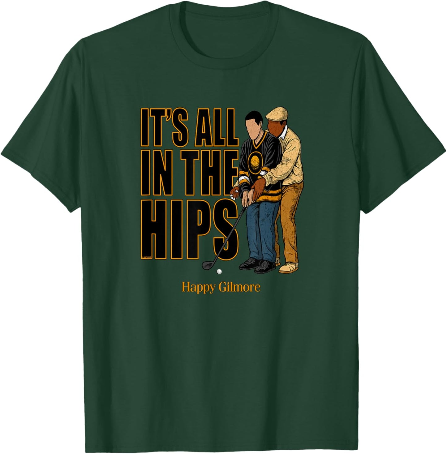Happy Gilmore 30th Anniversary It’s All in The Hips T-Shirt - T-Shirt | Forest