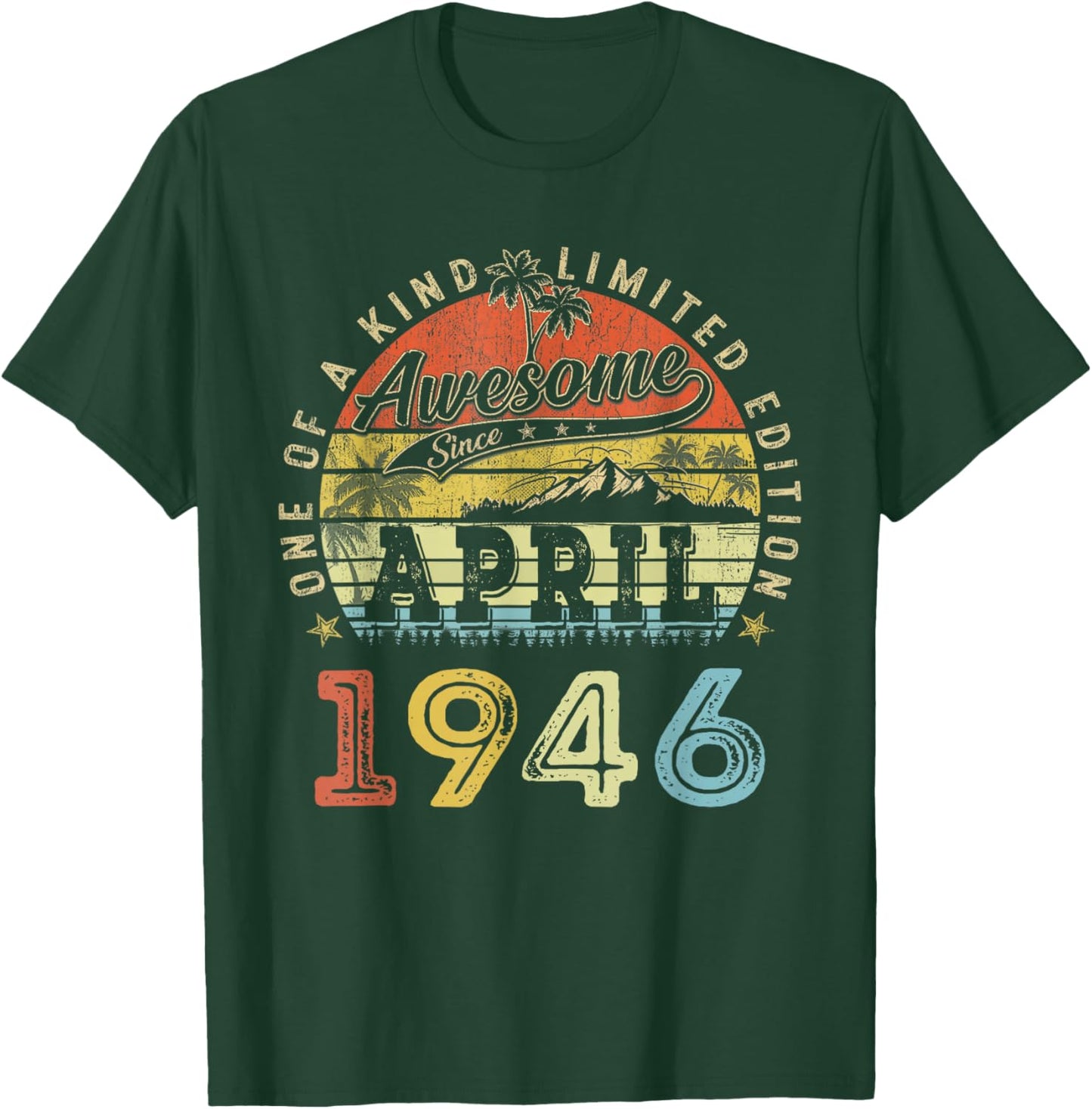 80 Limited Edition 1946 One of a Kind April 80th Birthday T-Shirt - T-Shirt | Forest