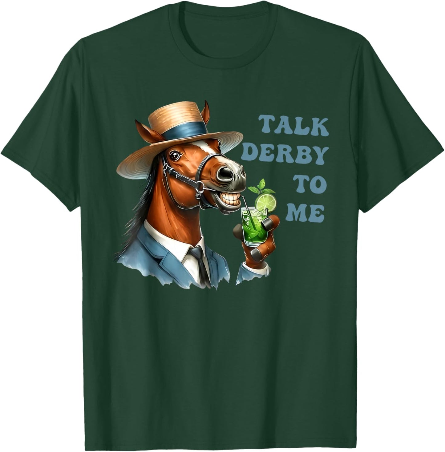 Men's Talk Derby to Me Funny Racing Horse T-Shirt - T-Shirt | Forest