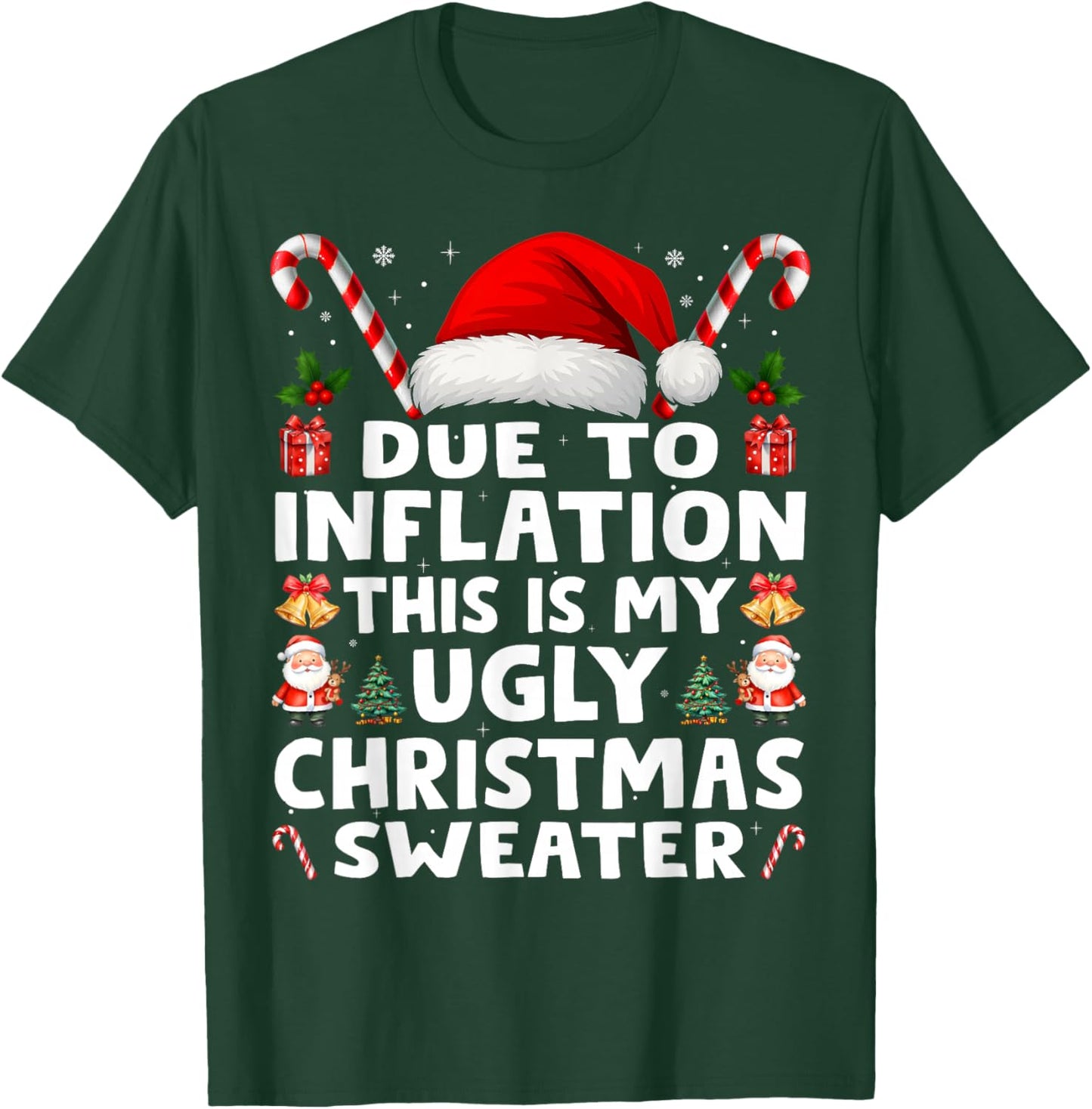 Due to Inflation Ugly Christmas Sweaters Men Women Funny T-Shirt - T-Shirt | Forest