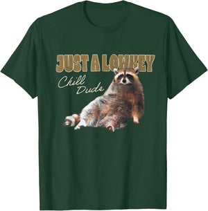 Just A Lowkey Chill Dude Cute Raccoon Funny Meme T-Shirt - T-Shirt | Forest