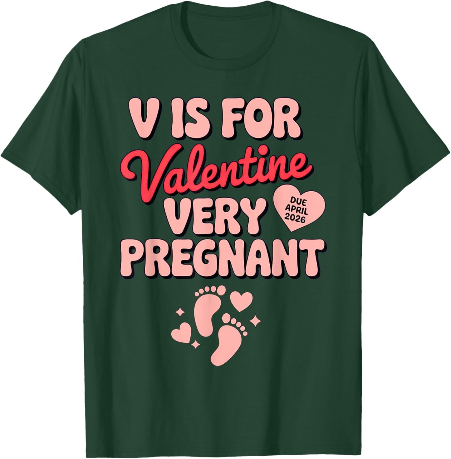 V is for Very Pregnant Valentine T-Shirt - T-Shirt | Forest