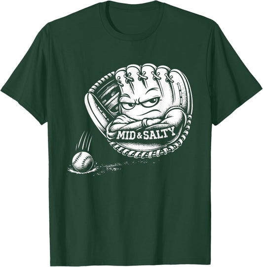 Mid and Salty Baseball Glove Funny Sports T T-Shirt - T-Shirt | Forest