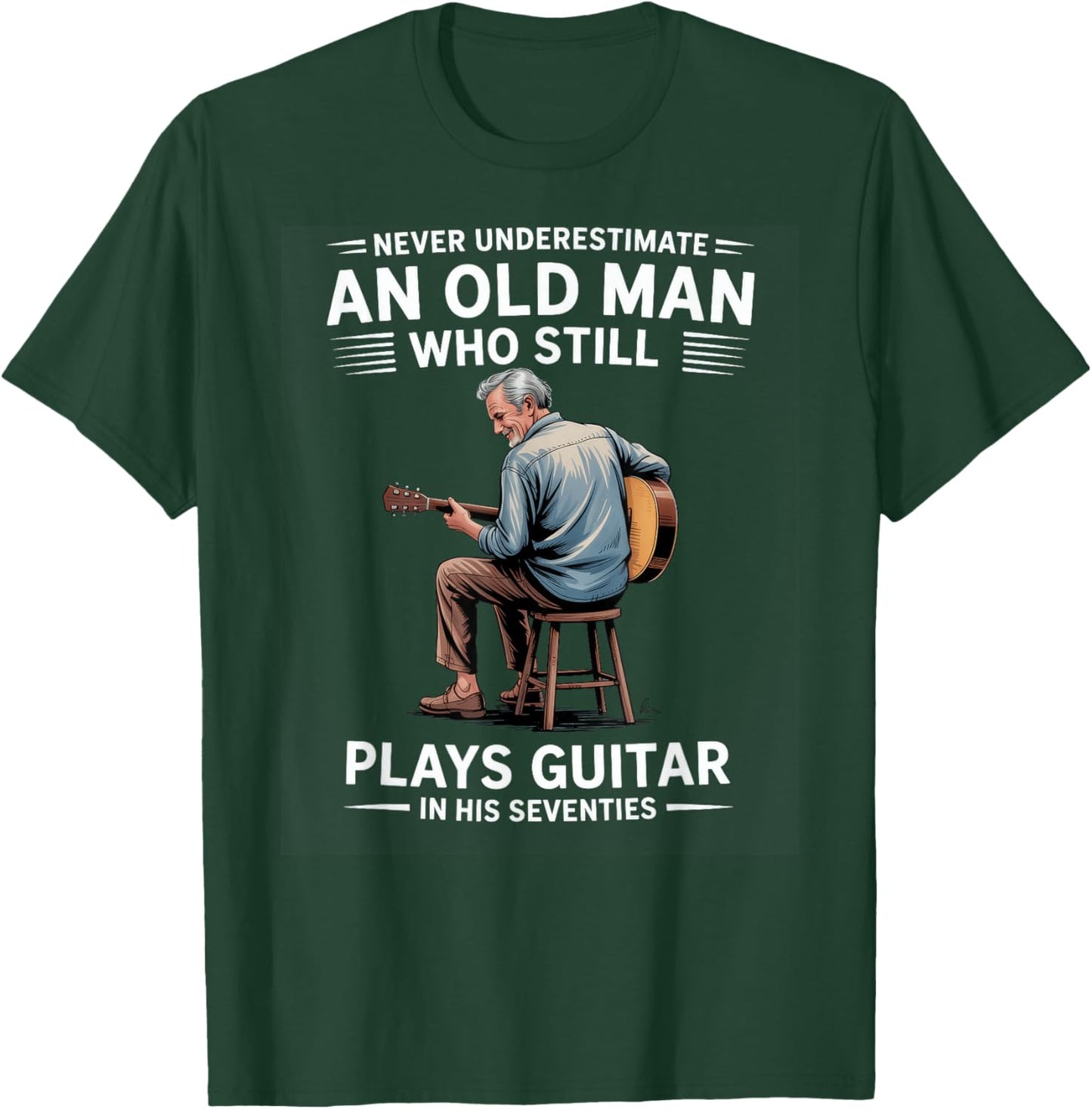 Never Underestimate an Old Man Who Plays Guitar Seventies T-Shirt - T-Shirt | Forest