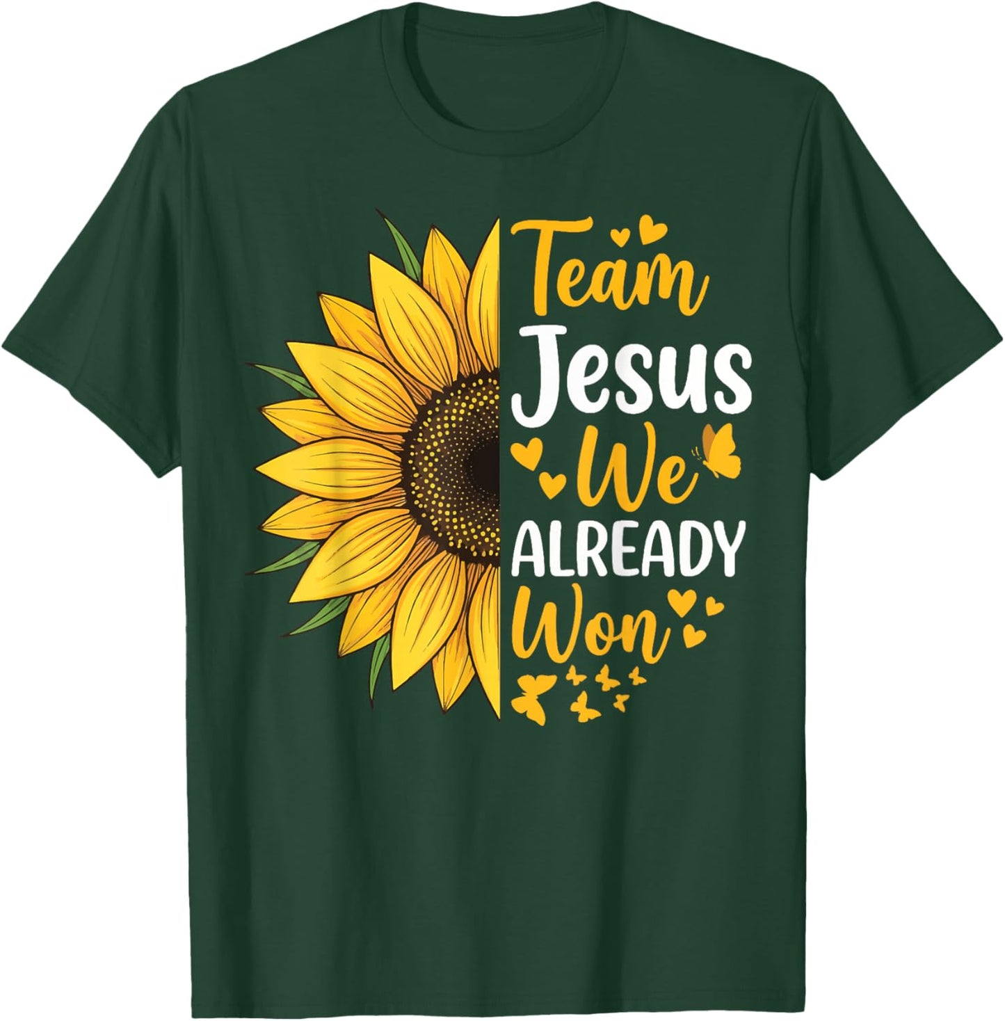 Team Jesus We Already Won T-Shirt - T-Shirt | Forest