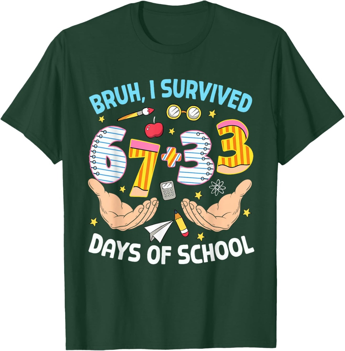 Bruh I Survived 67 33 Days of School Six Seven 100th Day Boy T-Shirt - T-Shirt | Forest