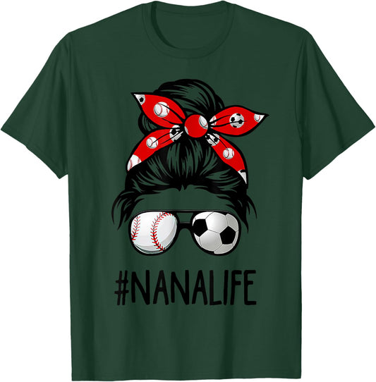 Classy Nana Life Soccer Messy Bun Baseball Mother's Day T-Shirt - T-Shirt | Forest