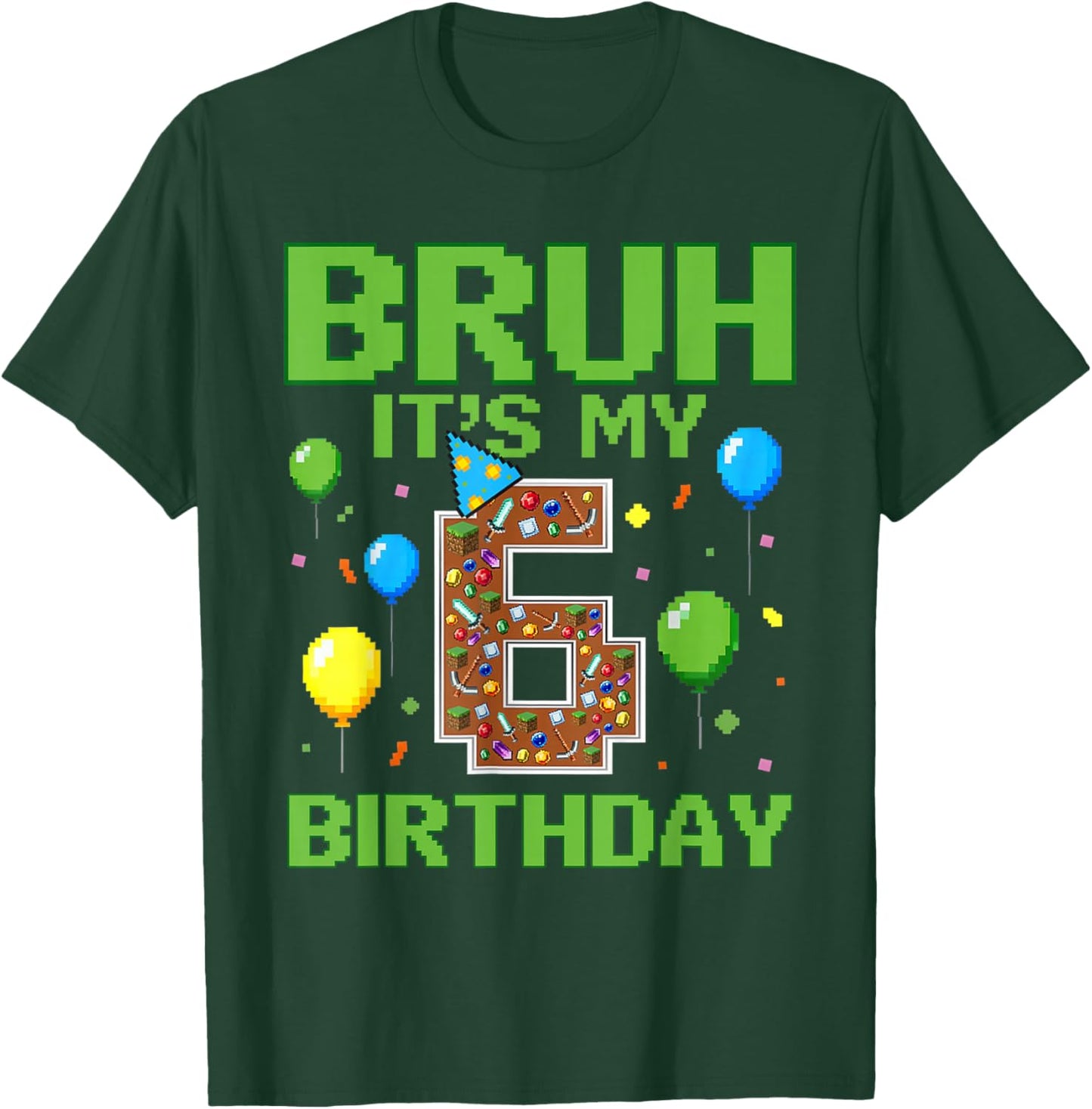 Bruh It's My 6 Birthday Family Matching Pixel Gamer T-Shirt - T-Shirt | Forest