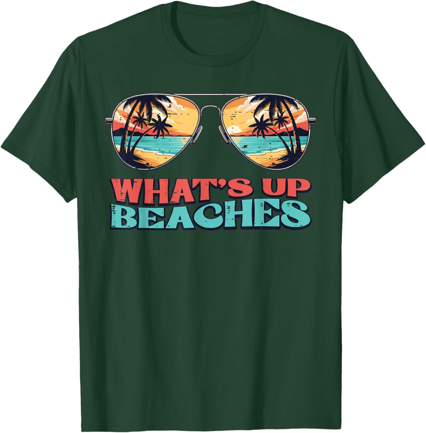 Summer Whats Up Beaches Funny Beach Vacation Humor Men Women T-Shirt - T-Shirt | Forest