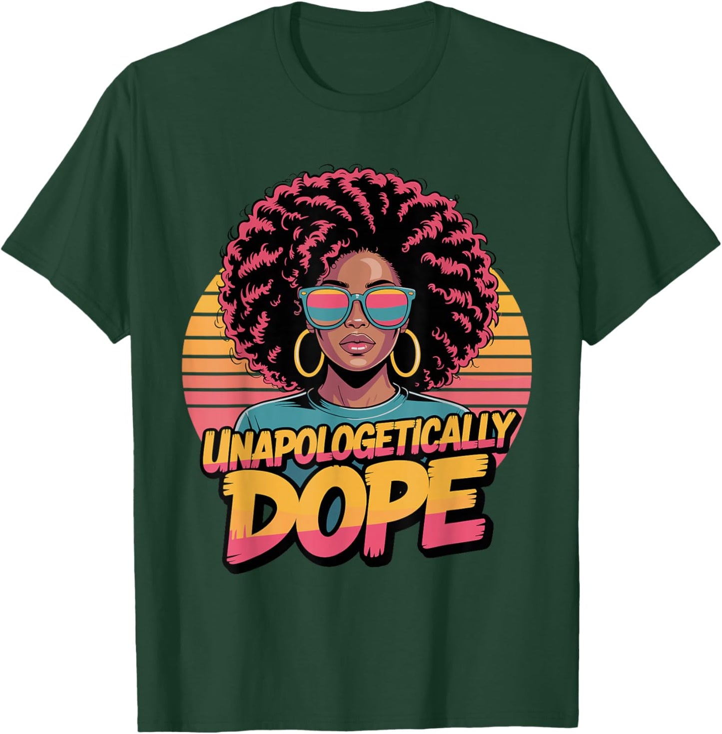 Black Women Black History Unapologetically Dope Juneteenth T-Shirt - T-Shirt | Forest