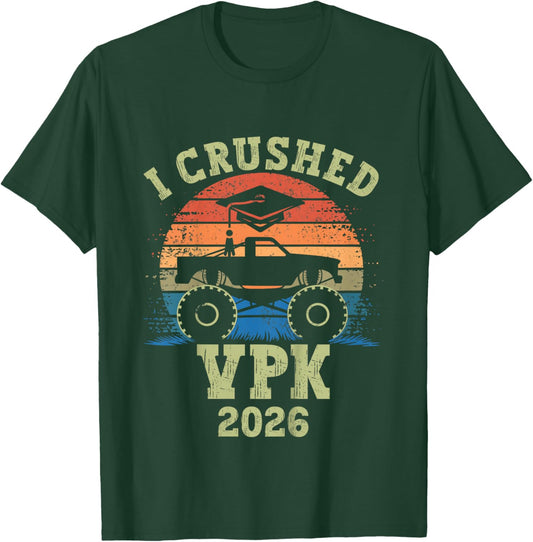 Kids VPK Graduation I Crushed VPK Grad Monster Truck Boy 2026 T-Shirt - T-Shirt | Forest
