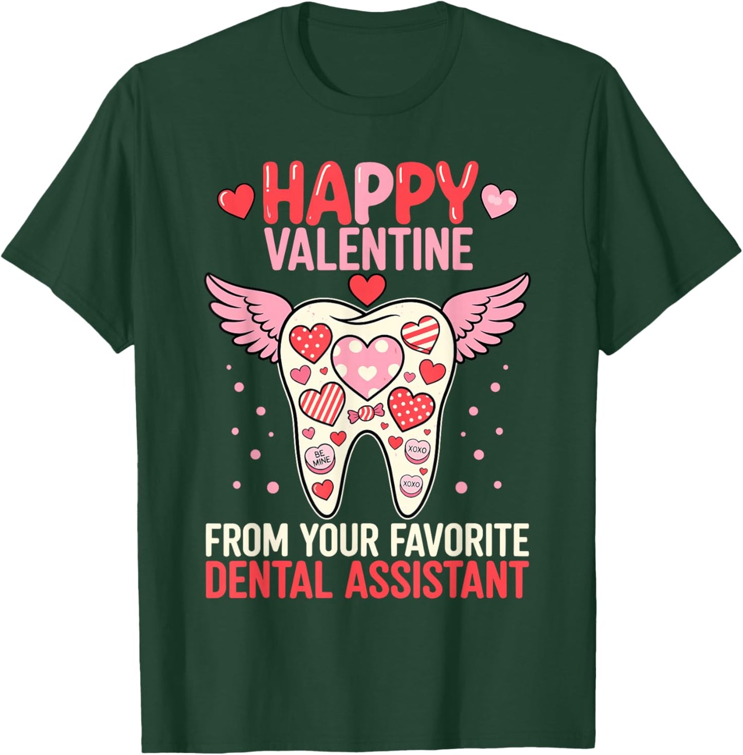 Dental Assistant Valentine's Tooth Dental Hearts Dentist T-Shirt - T-Shirt | Forest