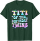 Titi of The Birthday Twins Girls Kids Party Retro Bday T-Shirt - T-Shirt | Forest