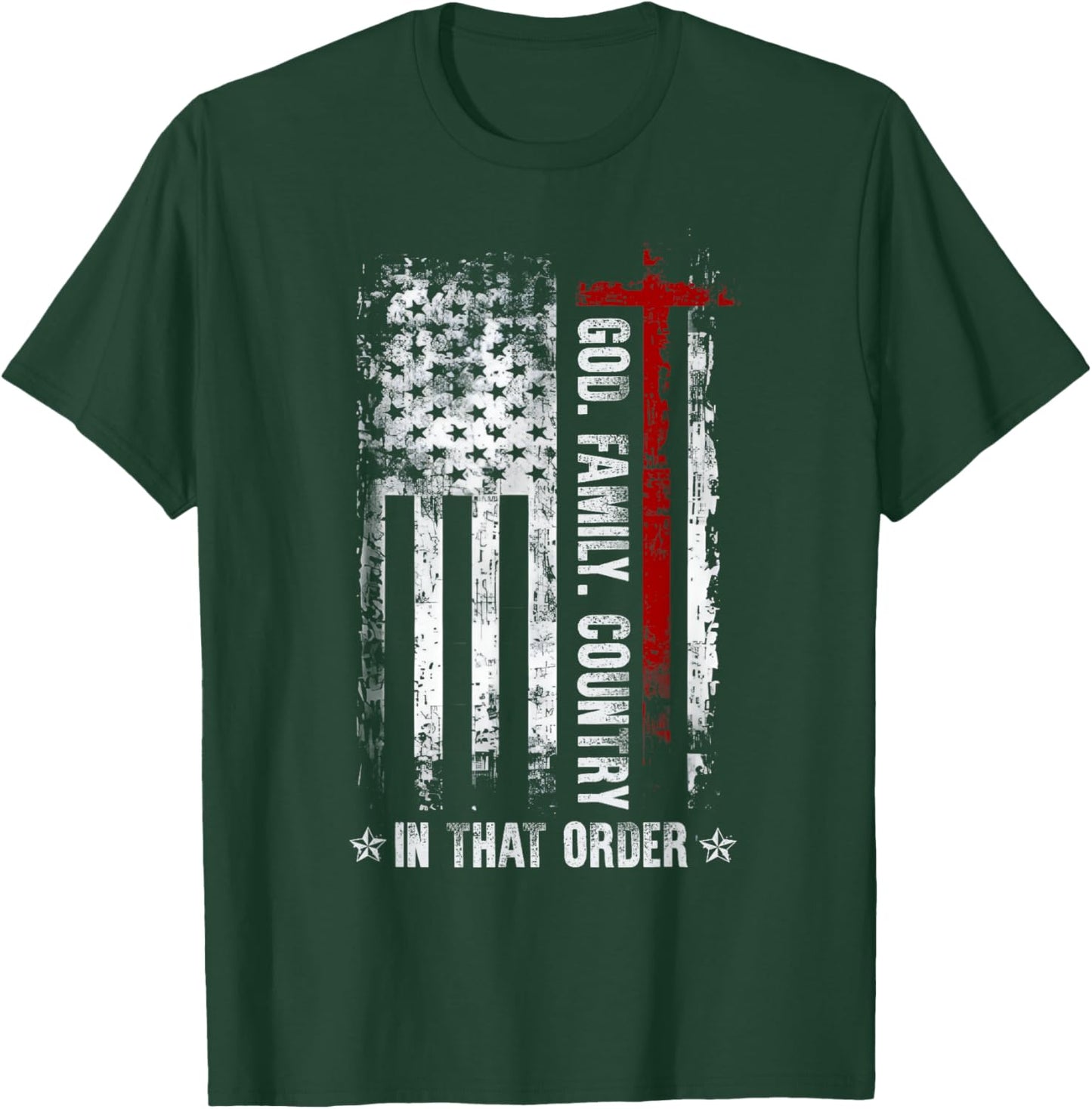 God Family Country in That Order Patriotic Christian T-Shirt - T-Shirt | Forest